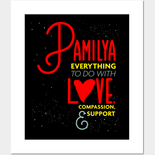 Pamilya Everything To Do with Love Compassion and Support v2 Posters and Art